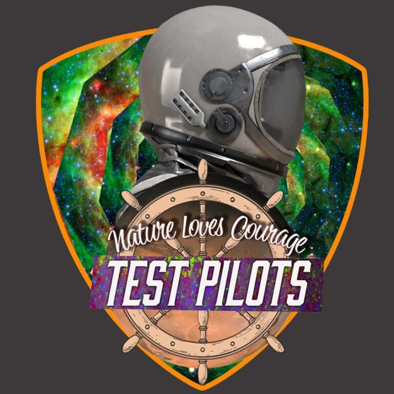 Nature Loves Courage Test Pilots